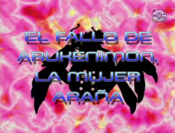 29 El fallo de Arukenimon, la mujer araña