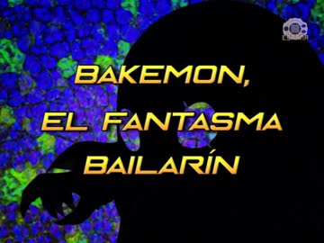11 Bakemon, el fantasma bailarín