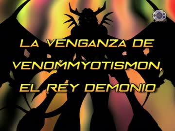 38 La venganza de VenomMyotismon, el rey demonio