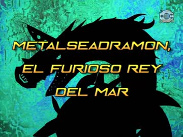 41 MetalSeadramon, el furioso rey del mar