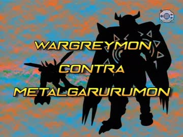 45 WarGreymon contra MetalGarurumon